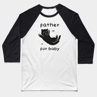 Father of a Fur Baby - Kitten Dark Print Baseball T-Shirt